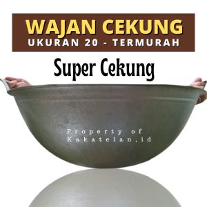 Wajan Cekung Murah Ukuran 20 - Kuali Super 20 - Wajan Katel Penggorengan