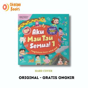 Buku Aku Mau Tau Semua Seri 1 Hard Cover Ziyadbooks Buku Pengetahuan Anak - Okalinabooks