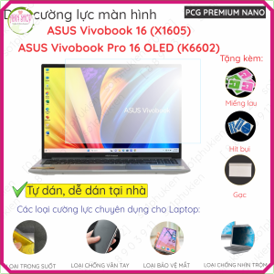 Dán màn hình cường lực Asus Vivobook 16 (X1605)/ Pro 16 OLED (K6602) 16 nano trong nhám chống nhìn trộm