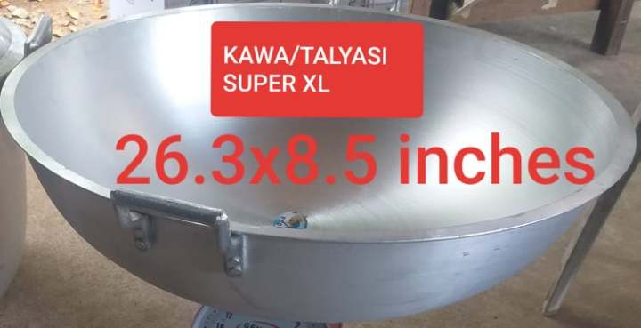 KAWA TALYASI SUPER XL 26 INCHES DIAMETER( 6kilo for pancit good for ...