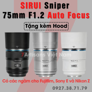 Ống kính SIRUI 75mm F1.2 Auto Focus - Sirui Sniper AF lấy nét tự động cho Fujiflim Sony E và Nikon Z