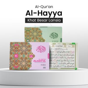 Al-Quran Khat Besar Lansia Al-Hayya - Besar Hurufnya Ringan Bawanya