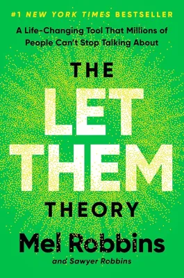 The Let Them Theory: A Life-Changing Tool That Millions of People Cant Stop Talking About
