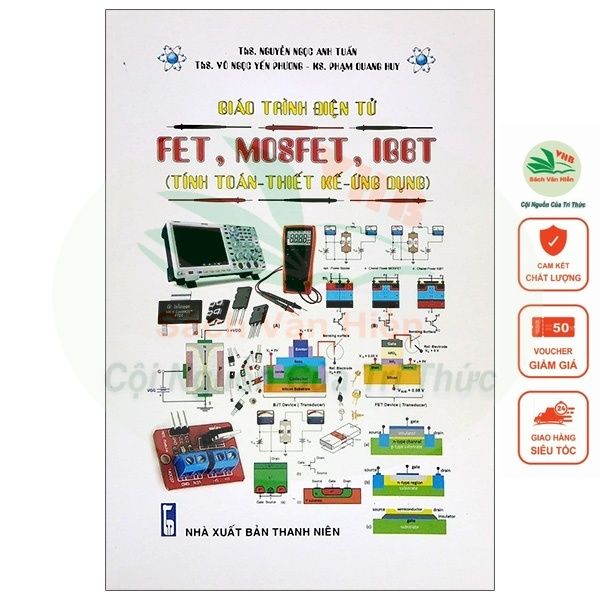 Giáo Trình Điện Tử FET, MOSFET, IGBT (Tính Toán - Thiết Kế - Ứng Dụng ...