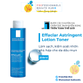Nước Cân Bằng Cho Da Dầu La Roche-Posay Effaclar Lotion Astringente 200ml. 
