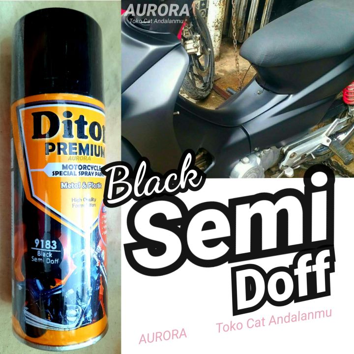 Diton Premium Black Semi Doff 9183 Hitam Semi Dop Tengah Tengah Antara Mengkilap dan Dof Bagus Elegan Cat Mobil Motor Tahan Bensin Pylox Pilox Pilok 400ml