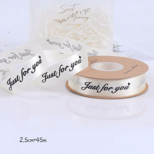 [Cuộn 45m] Dây Ruy Băng Lụa Chữ ❤️JUST FOR YOU❤️ [SIZE 1cm - 25cm]