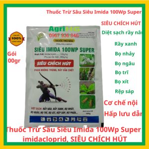 Siêu Chích Hút Imida 100Wp Super Gói 100gr Thành phần imidacloprid 100g/ kg Đặc trừ sạch rầy nâu bọ cánh tơrầy xanh bọ nhảy bọ ngâu bọ trĩ bọ xít rệp sáp bọ phấn cơ chế nội hấp lưu dẫn AGRIHG