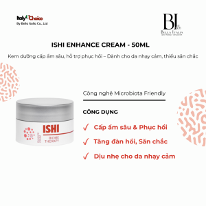 Ishi Enhance cream - 50ml - Kem dưỡng tăng cường hỗ trợ ngừa lão hóa làm sáng săn chắc cho da mụn nhạy cảm