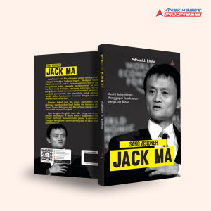 Buku Sang Visioner Jack Ma : Meniti Jalan Mimpi Menggapai Kesuksesan Yang Luar Biasa - Anak Hebat Indonesia