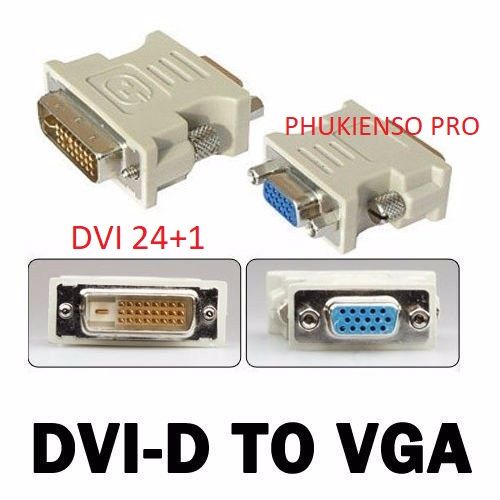 [HCM]Đầu chuyển DVI sang VGA ( DVI 24+1 to VGA và DVI 24+5 to VGA ). 