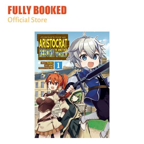 Chronicles of an Aristocrat Reborn in Another World, Vol. 1 (Paperback)