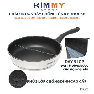 Chảo INOX 5 đáy chống dính SUNHOUSE IN16M4-IN28M4 Siêu Dày (dùng được trên mọi loại bếp)