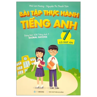 Sách Fahasa - Bài Tập Thực Hành Tiếng Anh 7 (Có Đáp Án) - Dùng Kèm SGK Tiếng Anh 7 Global Success (2022)