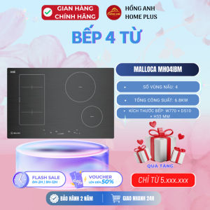 Bếp từ thông minh Malloca MH04IBM âm 4 vùng nấu kính EuroKera công nghệ gia nhiệt công suất 6.8kW