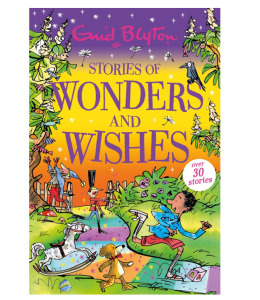 Stories of Wonders and Wishes (Enid Blyton)