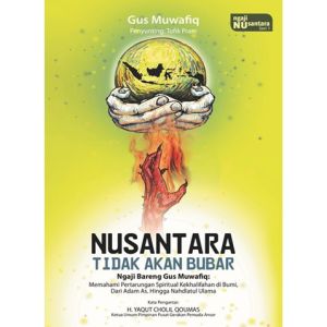 Ngaji Nusantara Seri 1 Nusantara Tidak Akan Bubar