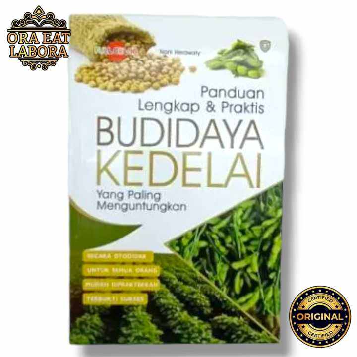 Buku Original Panduan Lengkap & Praktis Budidaya Kedelai - Ora Eat ...