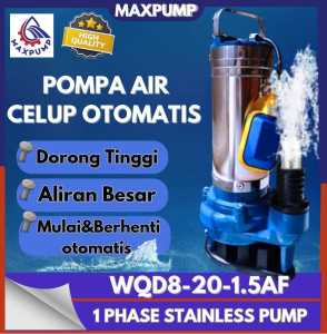 MAXPUMP WQD8-20-1.5AF Pompa Celup Air Kotor Auto Outlet 1.5inch Submersible Sewage Pump 2HP Otomatis