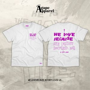 He is the Way the Truth and the Life - We love because He first loved us Shirts by AGAPE Apparel