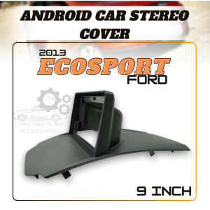 CPA ANDROID CAR STEREO COVER 9INCH FORD ECOSPORT 2013  WITH STEREO WIRE HARNES POWER CABLE  (11502)