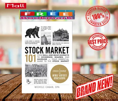 Stock Market 101: From Bull and Bear Markets to Dividends Shares and Margins