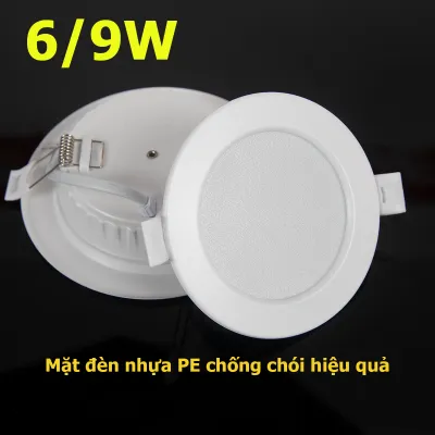 Đèn led âm trần 6w 9w 18w hình tròn phi 60/80/140mm bảo hành 6 tháng