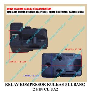 RUA4 RILAI / RELAY KAKI KOMPRESOR / RELAY KOMPRESOR KULKAS 3 LUBANG 2 PIN CL UA2