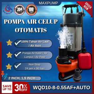 MAXPUMP Pompa Air Celup 400Watt 550watt Stainless Steel Dorong Tinggi Pompa Celup Air Kotor 220 VOLT Otomatis Pompa