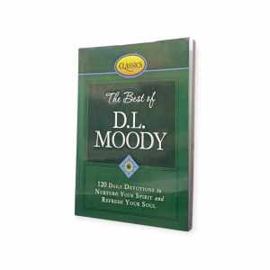 PCBS The Best Of D.L. Moody (120 Daily Devotions to Nurture Your Spirit and Refresh Your Soul)