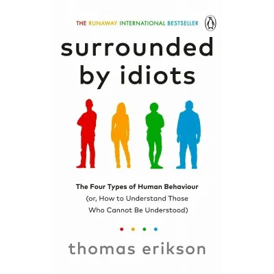 Surrounded by Idiots by Thomas Erikson - An English Psychology Self Help Book