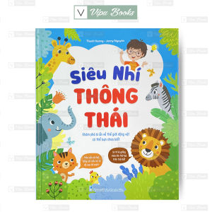 Sách - Siêu Nhí Thông Thái - Khám Phá Bí Ẩn Về Thế Giới Động Vật Có Thể Bạn Chưa Biết ( Bìa Cứng )