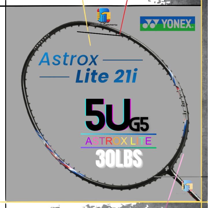 YONEX Astrox Lite 21i Badminton Racket (5UG5) Max Tension 30 LBS 【100% ...