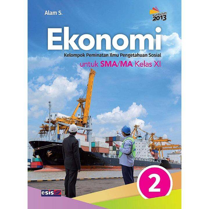 Buku Ekonomi 2 SMA Kelas 11 K2013 Revisi Peminatan Alam Situmorang ...