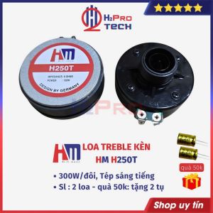 Loa Treble 250 HM H250T 300W Từ 80 (Giá 2 Cái Tặng Tụ) Loa Siêu Tép Kèn Rời Cao Cấp - H2pro Tech