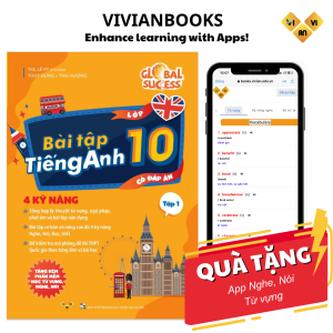 Global Success - Bài tập tiếng Anh lớp 10 4 kỹ năng (Có đáp án) – Tập 1 – ThS Lê Vy Vivian