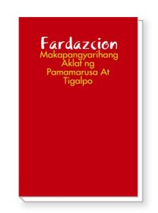 Ang Aklat Ng Fardazcion (Makapangyarihang Aklat Ng Pamarusa at Tigalpo)