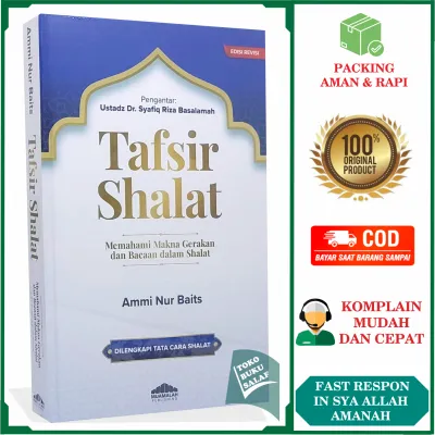 Tafsir Shalat EDISI REVISI Memahami Makna Gerakan & Bacaan dalam Sholat Karya Ustadz Ammi Nur Baits Tafsir Solat Pengantar Ustadz Syafiq Riza Basalah Penerbit Muamalah Publishing
