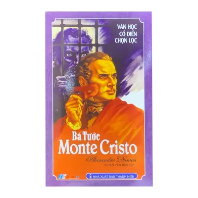 Sách - Văn Học Cổ Điển Chọn Lọc - Bá Tước Monte Cristo