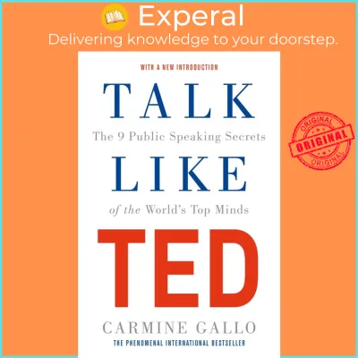 Talk Like TED : The 9 Public Speaking Secrets of the Worlds Top Minds by Carmine Gallo (UK edition paperback)