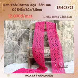 Ren Thô Cotton Họa Tiết Hoa Cổ Điển Bản 7.5cm RB070