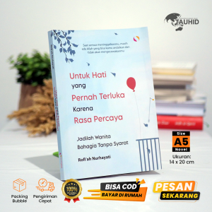 Buku Motivasi Untuk Hati Yang pernah Terluka Karena Rasa Percaya – Soft Cover