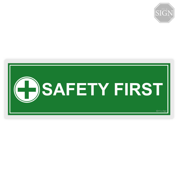 Safety First Sign - Laminated Signage - 4 x 11 inches