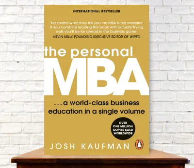 The Personal MBA by Josh Kaufman