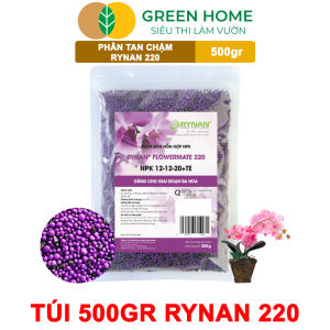 Phân Tan Chậm GreenHome Rynan 220 Bao 500gr Dùng Cho Phong Lan Ra Hoa Hoa Bền Màu