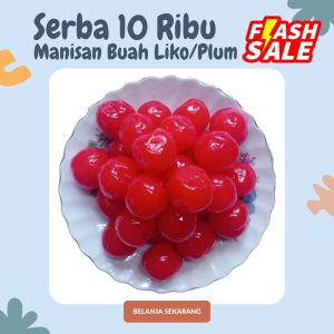 MANISAN BUAH LIKO SERBA 10 RIBU MANISAN BUAH PLUM MANISAN BUAH CIANJUR