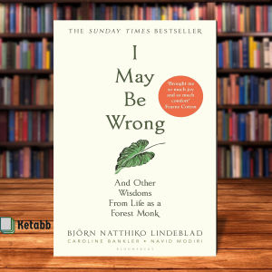 I May Be Wrong: The Sunday Times Bestseller by Björn Natthiko Lindeblad