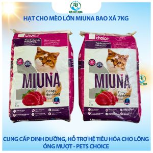 Hạt cho Mèo lớn MIUNA bao xá 7kg cung cấp dinh dưỡng hỗ trợ hệ tiêu hóa lông óng mượt - PETS CHOICE