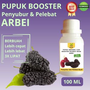 Pupuk Arbei Cepat Berbuah / Pupuk Pelebat Buah Arbei / Pupuk Booster Arbei Cair