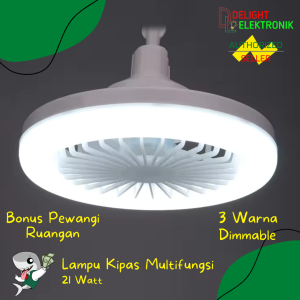 Lampu Kipas Multifungsi 3 Warna Dimmable Fitting E27 Bonus Pewangi 21W Watt